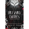 Regally Bitten