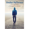 Undue Influence: A Persuasion Retelling