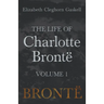 The Life of Charlotte Brontë - Volume 1