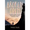 Broken Open: A Mother's Journey to Survive Her Children's Addiction and Mental Illness