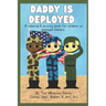 Daddy Is Deployed: A Coloring And Activity Book For Children of Deployed Fathers