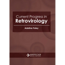 Current Progress in Retrovirology