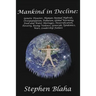 Mankind in Decline: Genetic Disasters, Human-Animal Hybrids, Overpopulation, Pollution, Global Warming, Food and Water Shortages, Desertification, Pov