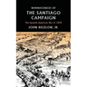 Reminiscences of the Santiago Campaign: The Spanish-American War of 1898