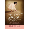 Etched...Upon My Heart: What We Learn and Why We Never Forget