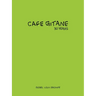 Cafe Gitane: 30 Years