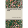 Christopher Marlowe - Plays & Poems