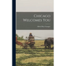 Chicago Welcomes You