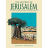 The History of Jerusalem: An Illustrated Story of 4,000 Years