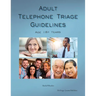 Adult Telephone Triage Guidelines, Age 18+ Years
