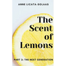 The Scent of Lemons, Part 3: The Next Generation