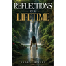 Reflections Of A Lifetime