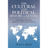 The Cultural and Political History of Guyana: President John F. Kennedy's Interference in the Country's Democracy