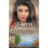 Faith Arising: A Christian Historical Romance