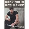 Rock Solid Resilience: An Evidence-Based Guide to Preventing Injury, Optimizing Strength, and Enhancing Performance