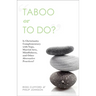 Taboo or to Do?: Is Christianity Complementary with Yoga, Martial Arts, Mindfulness, and Other Alternative Practices?