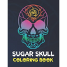 Sugar Skull Coloring Book: Stress Relieving Skull Designs for Adults Relaxation