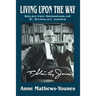 Living Upon the Way: Selected Sermons of E. Stanley Jones on Self Surrender: Revised Edition