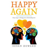 Happy Again: Easy steps to fixing your relationship now