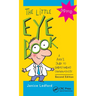 The Little Eye Book: A Pupil's Guide to Understanding Ophthalmology