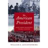 The American President: From Teddy Roosevelt to Bill Clinton