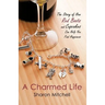 A Charmed Life: The Story of How Red Boots and Cupcakes Can Help You Find Happiness
