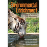 Environmental Enrichment: A Prospective of Captive Felid Management