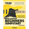 Bass Guitar Beginners Jumpstart: Learn Basic Lines, Rhythms and Play Your First Songs