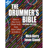 The Drummer's Bible: How to Play Every Drum Style from Afro-Cuban to Zydeco [With 2 CDs]