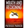 Wrath and Reckoning: A Max Kenworth Suspense Thriller Book 3