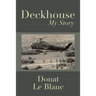 Deckhouse: My Story