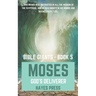 The Life of Moses: God's Chosen Deliverer