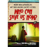 Who Can Save Us Now?: Brand-New Superheroes and Their Amazing (Short) Stories