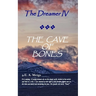 The Dreamer IV THE CAVE OF BONES
