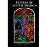 Letters of Light & Shadow