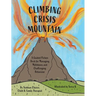 Climbing Crisis Mountain: A Guided Picture Book for Managing Meltdowns and Challenging Behaviour.