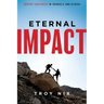 Eternal Impact: Inspire Greatness in Yourself and Others