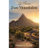 Life Between Two Mountains