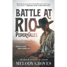 Battle at Rio Pedernales: A Classic Western Series