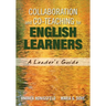 Collaboration and Co-Teaching for English Learners: A Leader′s Guide