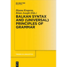 Balkan Syntax and (Universal) Principles of Grammar