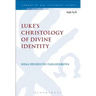 Luke's Christology of Divine Identity