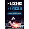 Hackers Exposed: Discover the secret world of cybercrime