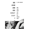 Did Adam and Eve Really Exist?: Who They Were and Why You Should Care