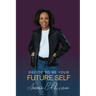 Decide To Be Your Future Self