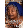 Cooking For The Orishas