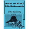 M16A1 and M16A2 Rifle Marksmanship