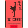 The Philosophy of Zulu Stick Fighting: A Journey Towards Mastery: From Basic Principles to Advanced Techniques