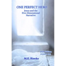 One Perfect Hero: Jesus and the Five-Dimensional Narrative