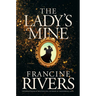 The Lady's Mine: A Lighthearted Christian Romance Novel Set in the Wake of California's Gold Rush